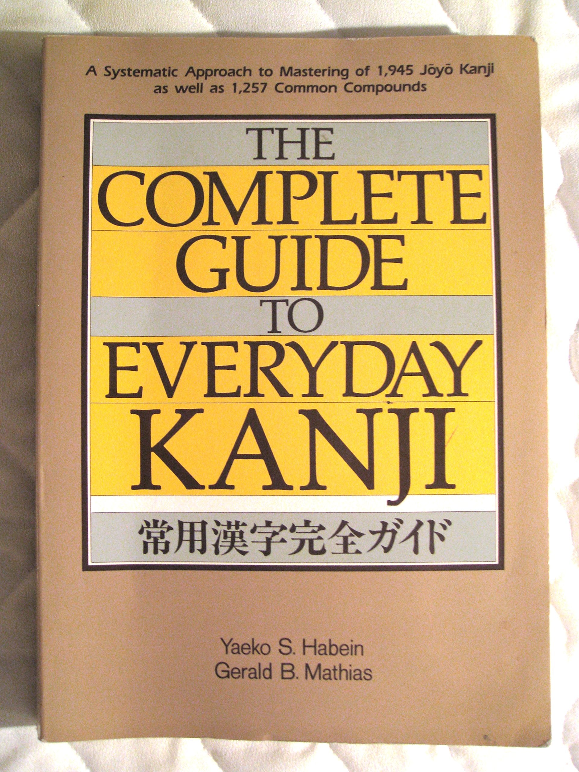 The Complete Guide To Everyday Kanji (English And Japanese Edition),Used