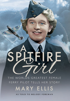 A Spitfire Girl: One of the World's Greatest Female ATA Ferry Pilots Tells Her Story,Used