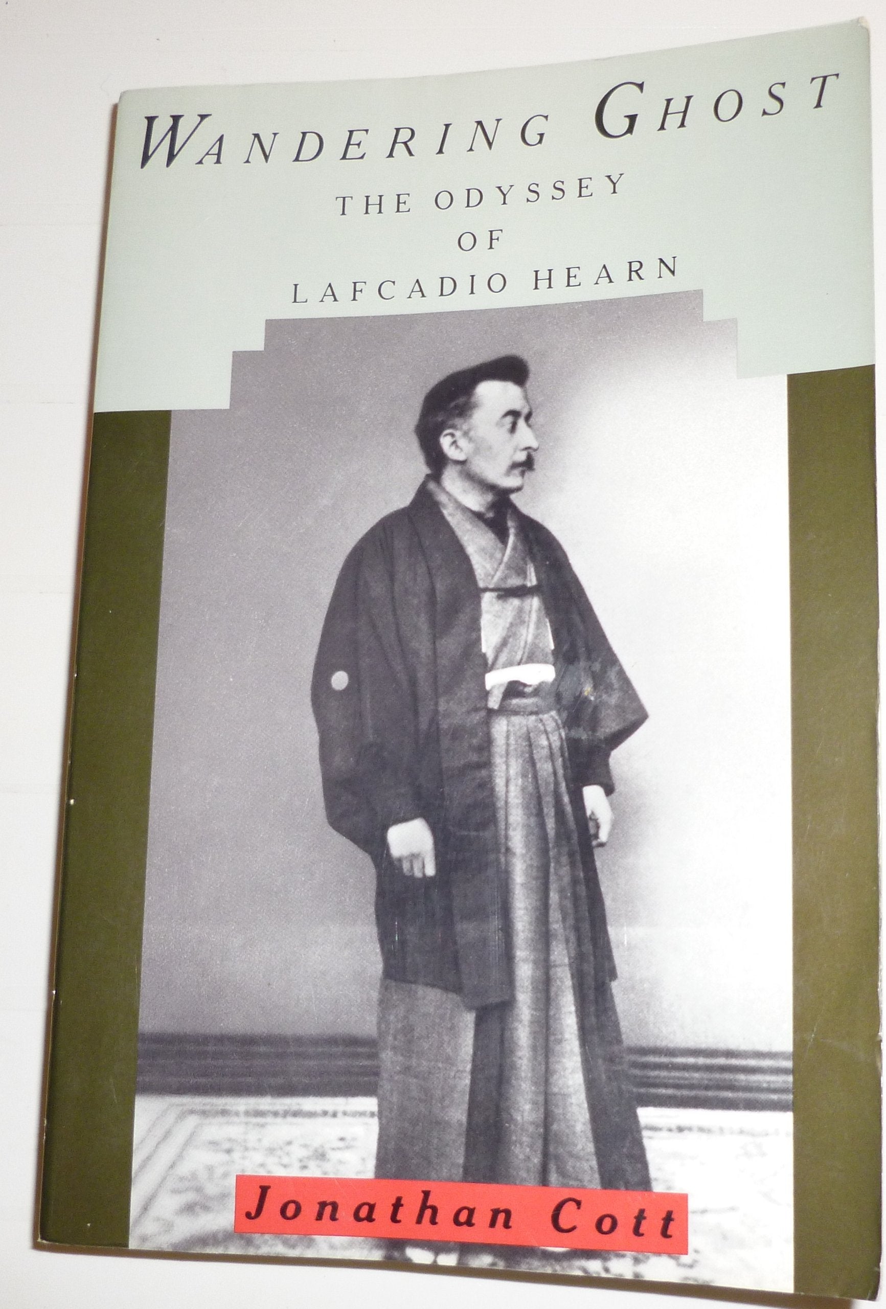 Wandering Ghost: The Odyssey of Lafcadio Hearn,New