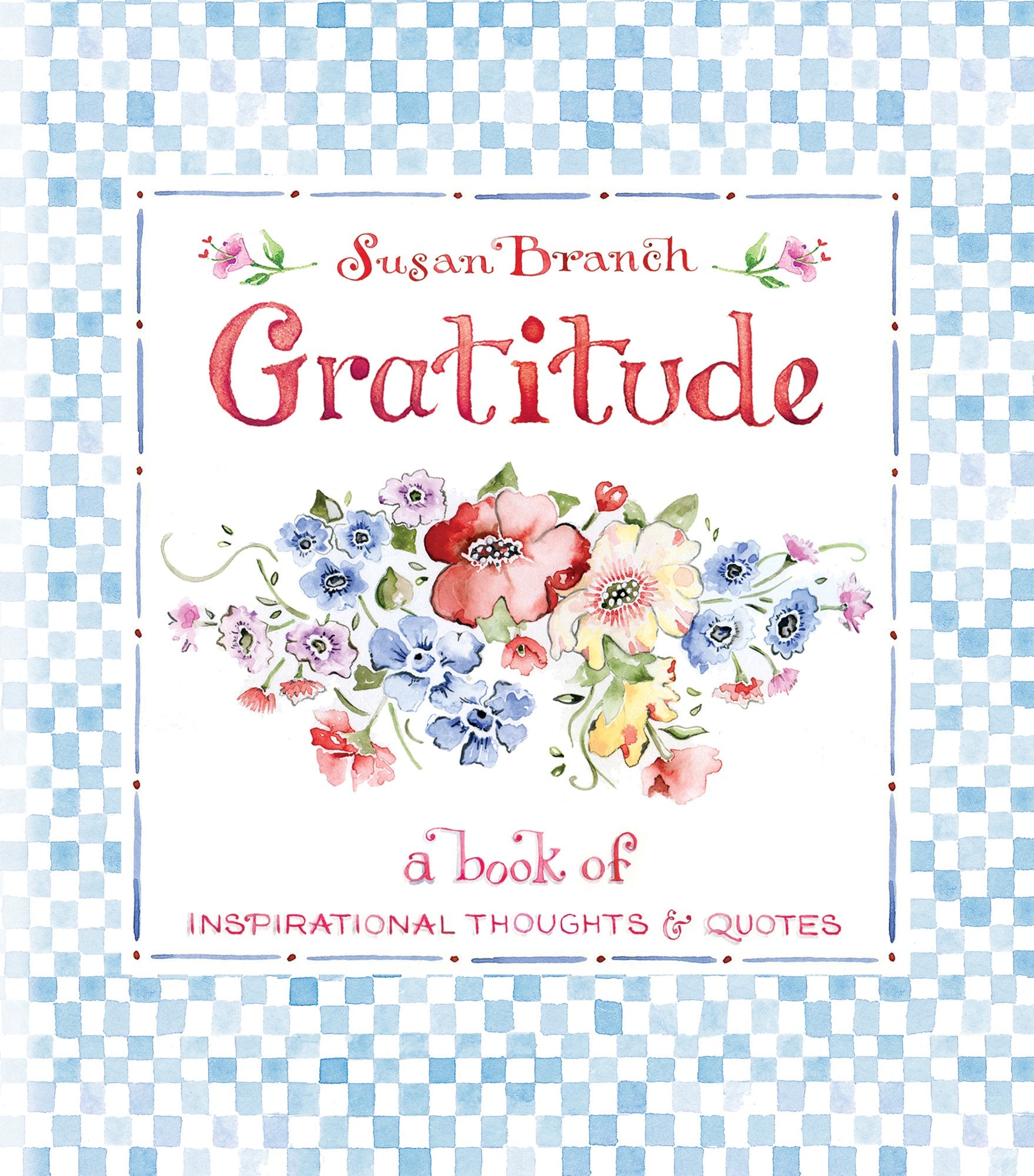 Gratitude: A Book of Inspirational Thoughts & Quotes,New