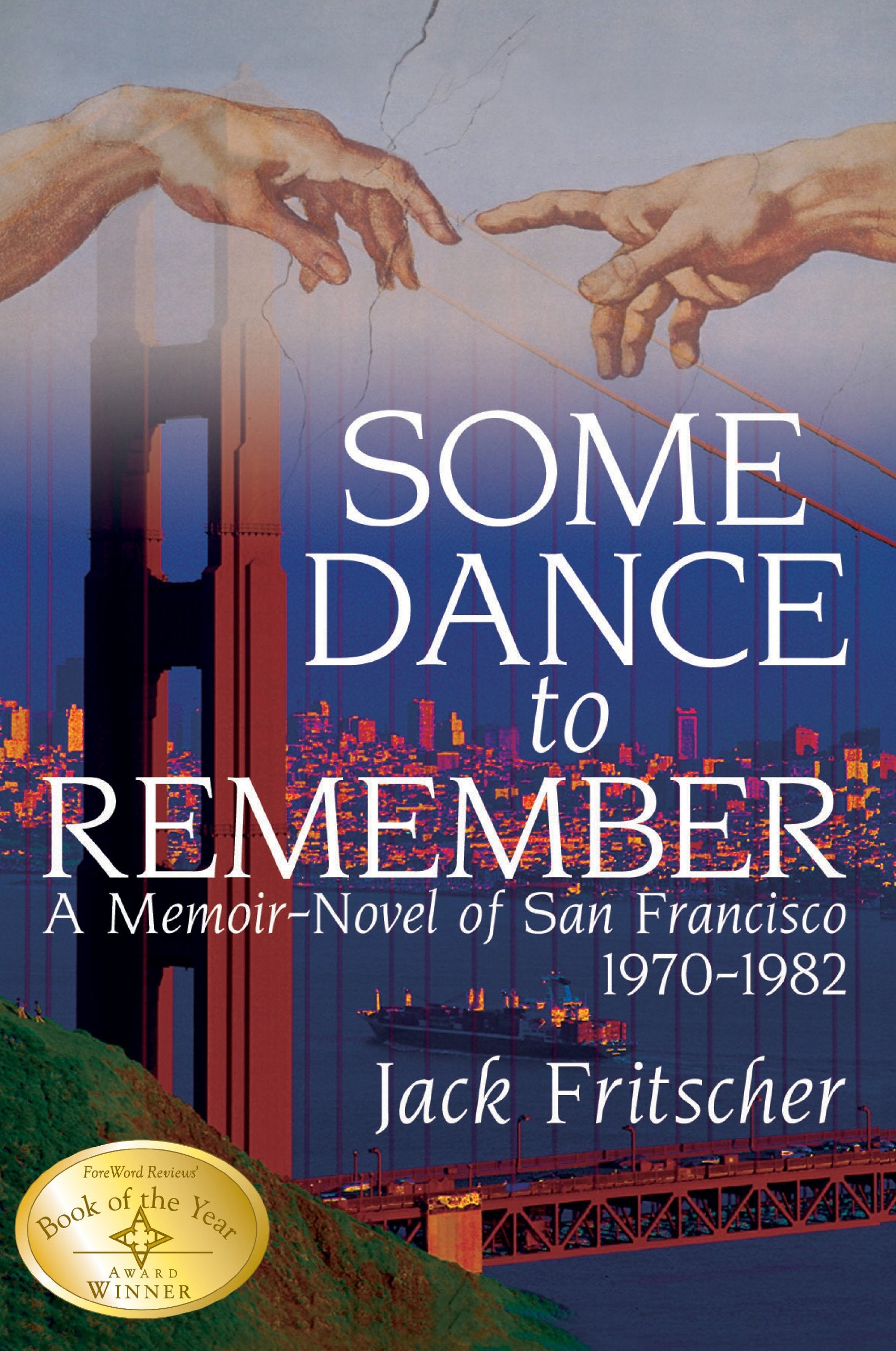 Some Dance to Remember: A MemoirNovel of San Francisco 19701982,Used