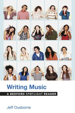 Writing Music: A Bedford Spotlight Reader,Used