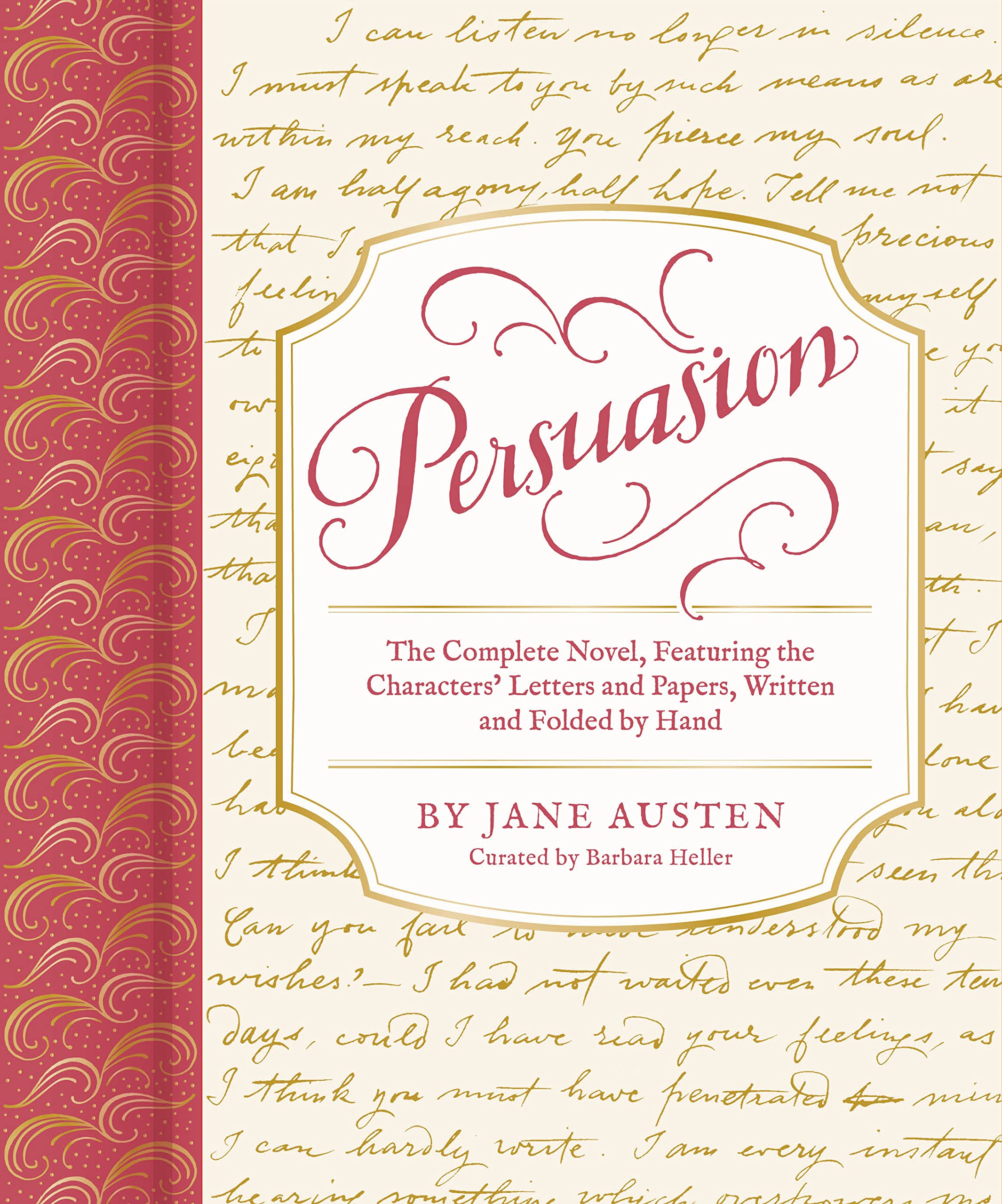 Persuasion: The Complete Novel, Featuring The Characters' Letters And Papers, Written And Folded By Hand (Handwritten Classics)