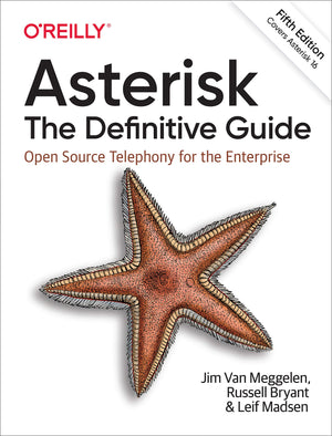 Asterisk: The Definitive Guide: Open Source Telephony for the Enterprise,Used
