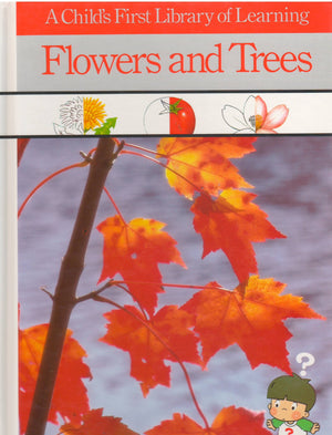 Flowers & Trees (Child'S First Library Of Learning),Used