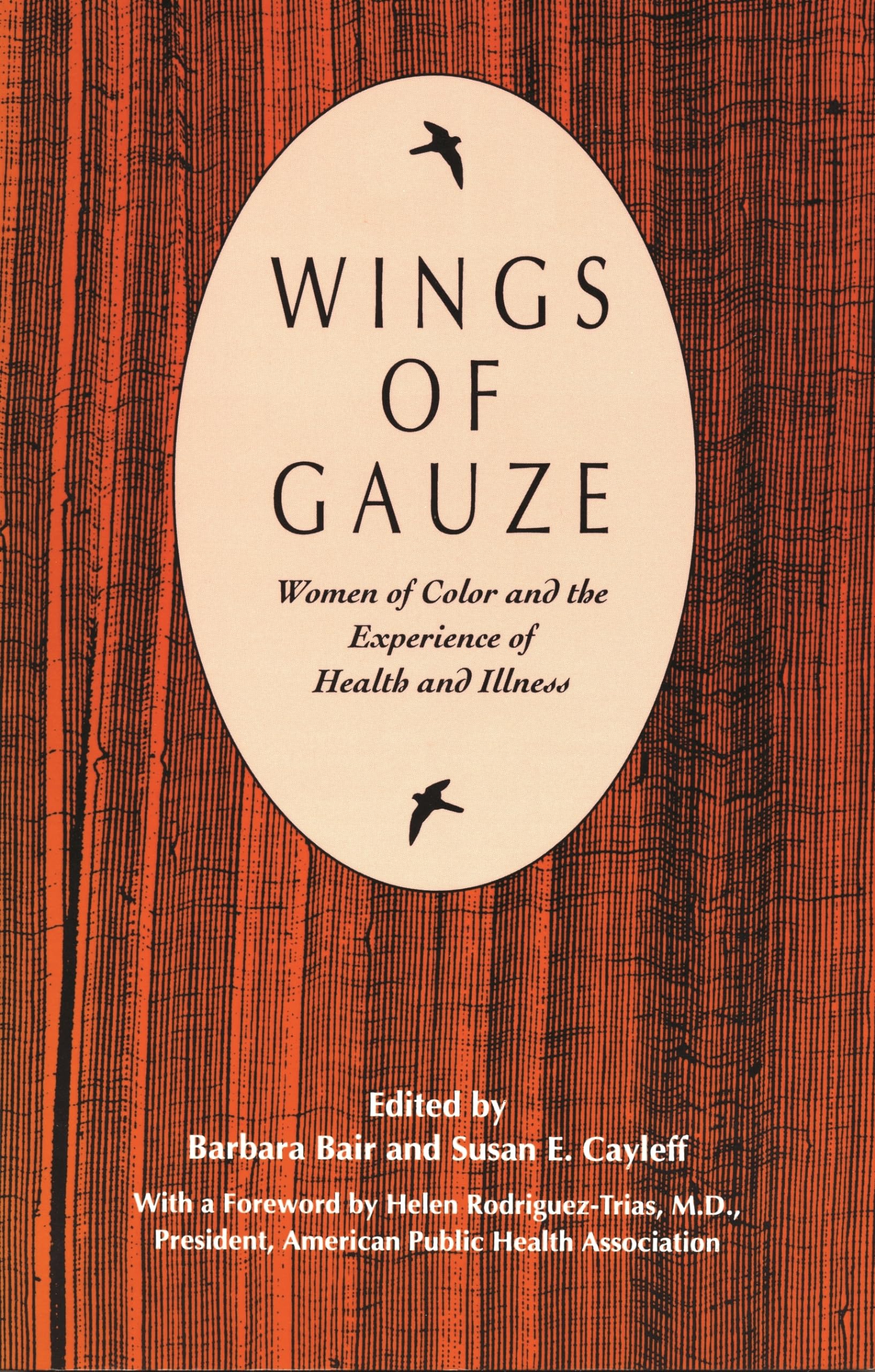 Wings of Gauze: Women of Color and the Experience of Health and Illness,Used