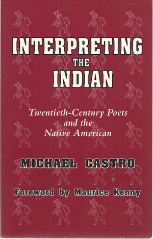 Interpreting the Indian: TwentiethCentury Poets and the Native American,Used