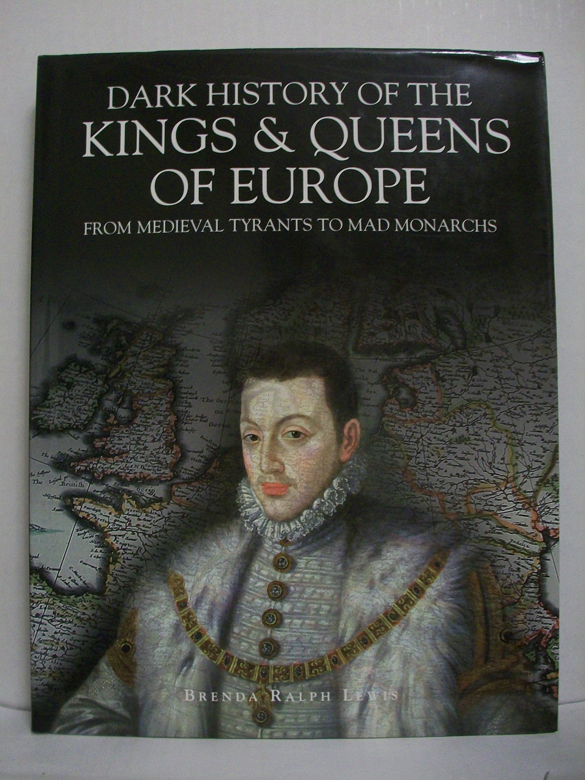 Dark History of the Kings and Queens of Europe,Used