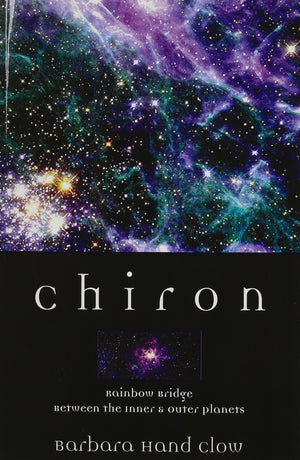 Chiron: Rainbow Bridge Between the Inner & Outer Planets (Llewellyn s Modern Astrology Library)