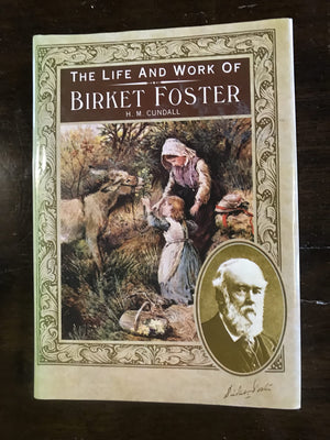 The Life and Work of Birket Foster,Used