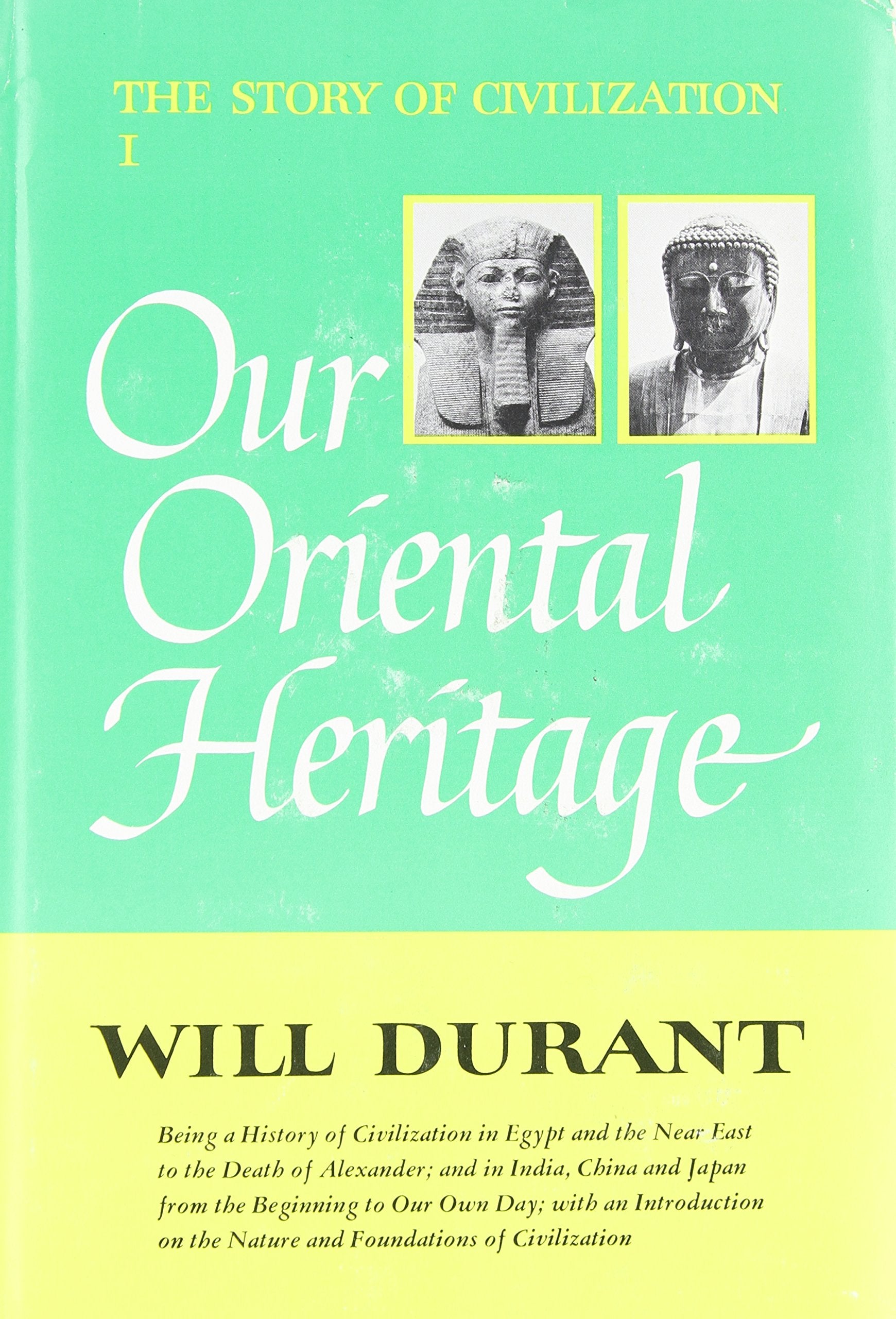 The Story Of Civilization, Vol. 1: Our Oriental Heritage,Used