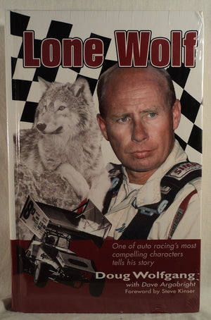 Lone Wolf: One Of Auto Racing'S Most Compelling Characters Tells His Story,New
