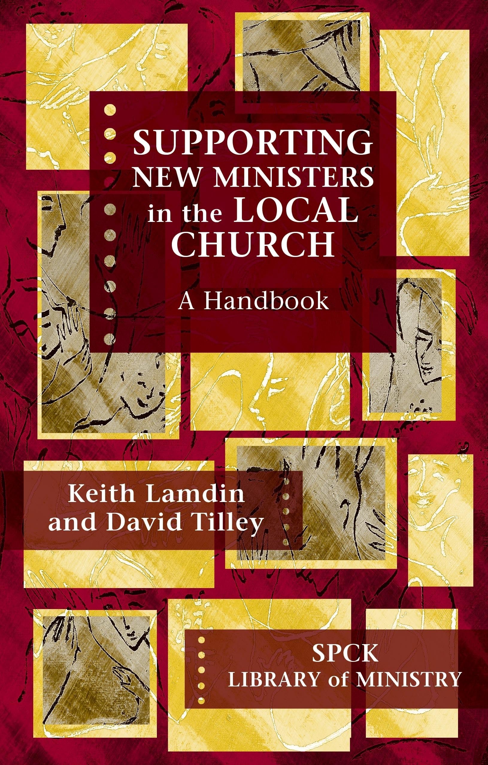 Supporting New Ministers in the Local Church: A Handbook (The SPCK Library of Ministry),Used