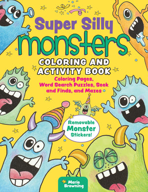 Super Silly Monsters Coloring and Activity Book: Coloring Pages, Word Search Puzzles, Seek and Finds, and Mazes (Happy Fox Books,New
