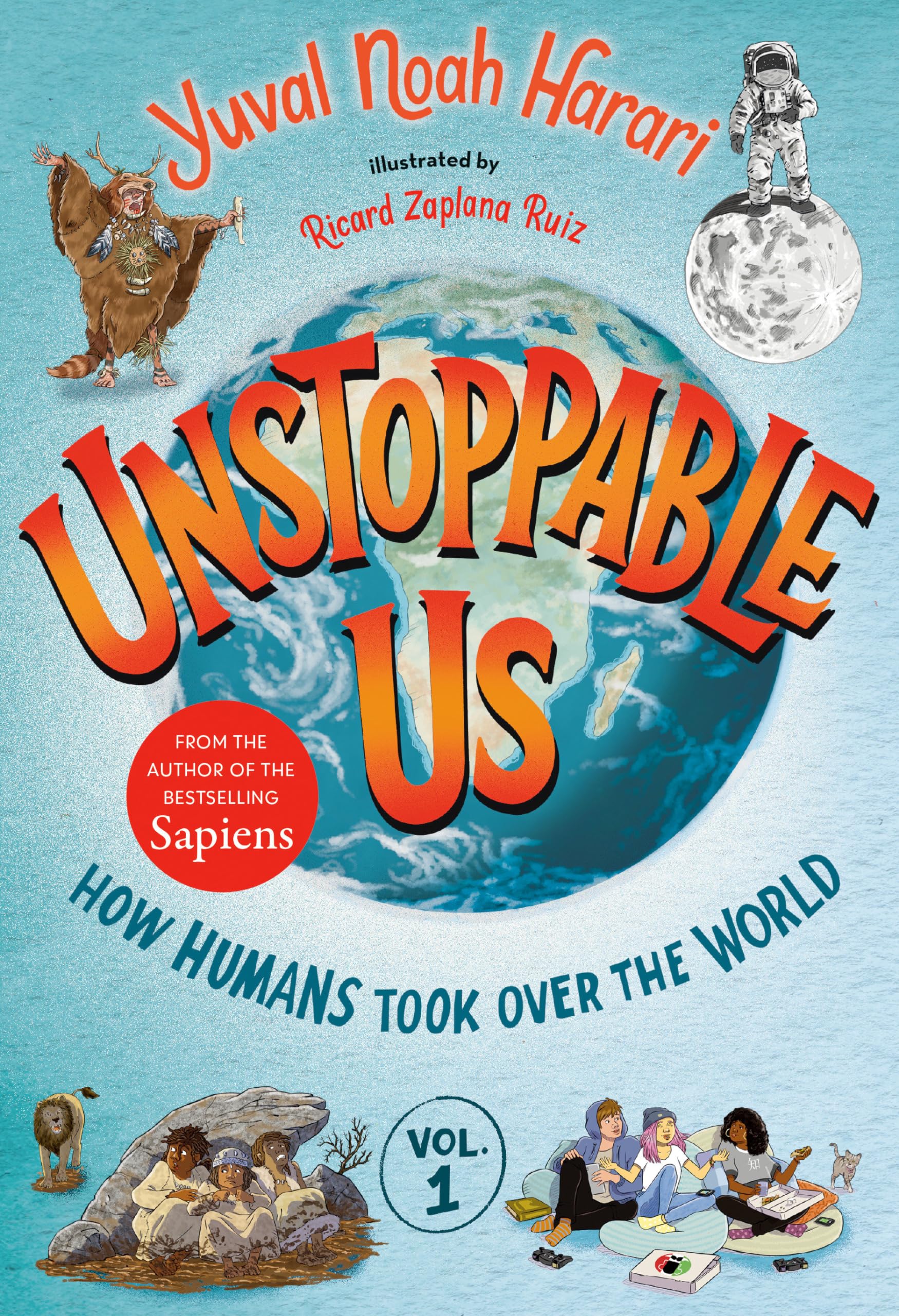 Unstoppable Us, Volume 1: How Humans Took Over The World-new