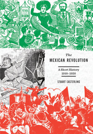 The Mexican Revolution: A Short History 19101920,Used