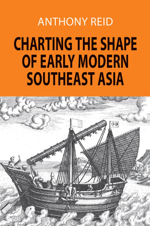 Charting The Shape Of Early Modern Southeast Asia,Used