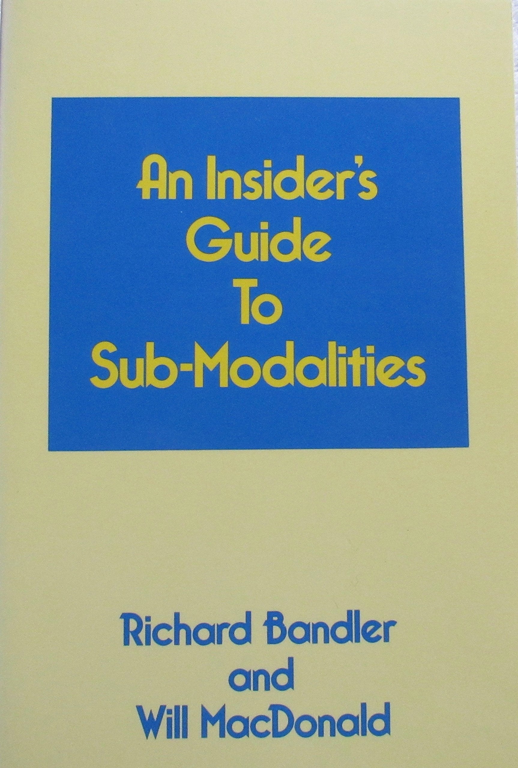 An Insiders Guide To Sub Modalities,New