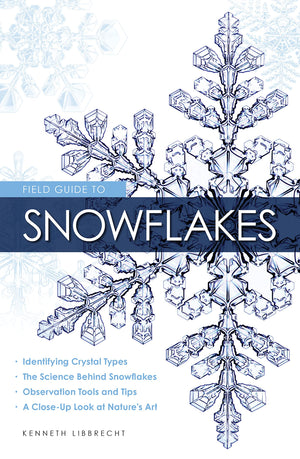 Field Guide To Snowflakes,New