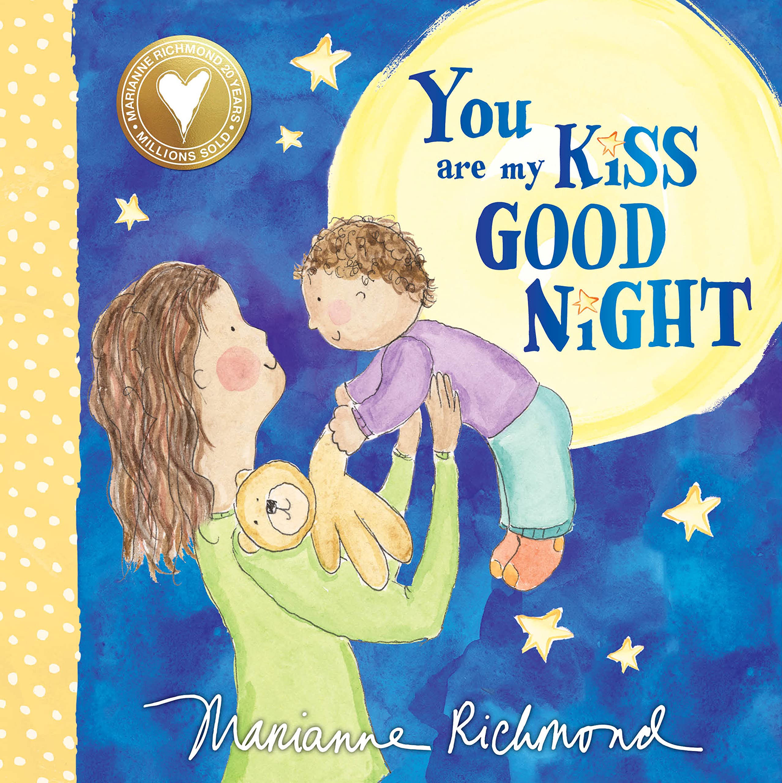 You Are My Kiss Good Night: A Sweet Bedtime Story For Kids (Gifts for Babies and Toddlers) (Marianne Richmond),Used