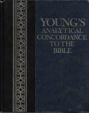 Young's Analytical concordance to the Bible: Containing about 311,000 references subdivided under the Hebrew and Greek originals,New