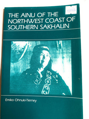 The Ainu of the Northwest Coast of Southern Sakhalin,Used
