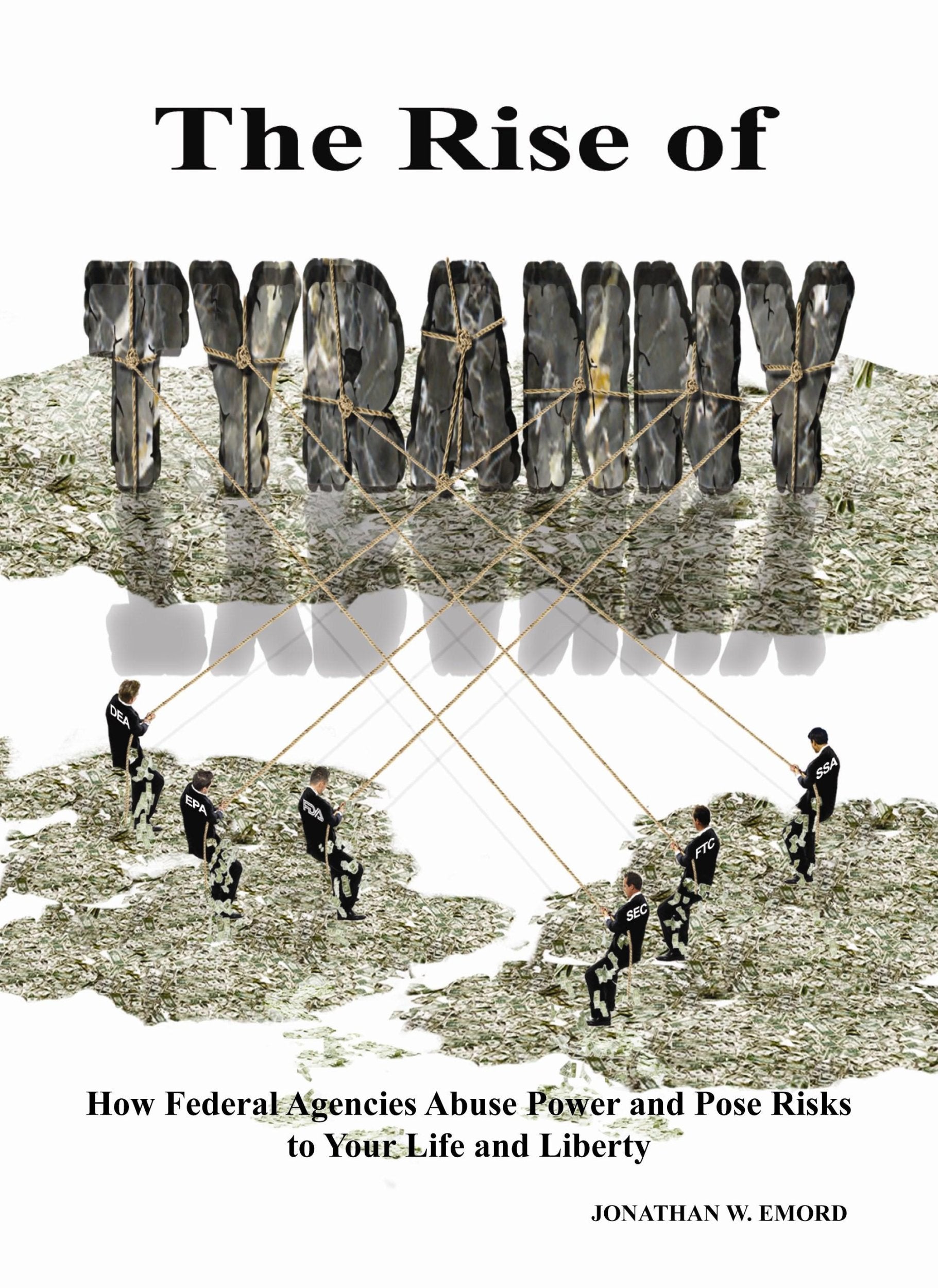 The Rise of Tyranny 1st edition by Jonathan W. Emord (2008) Paperback,Used