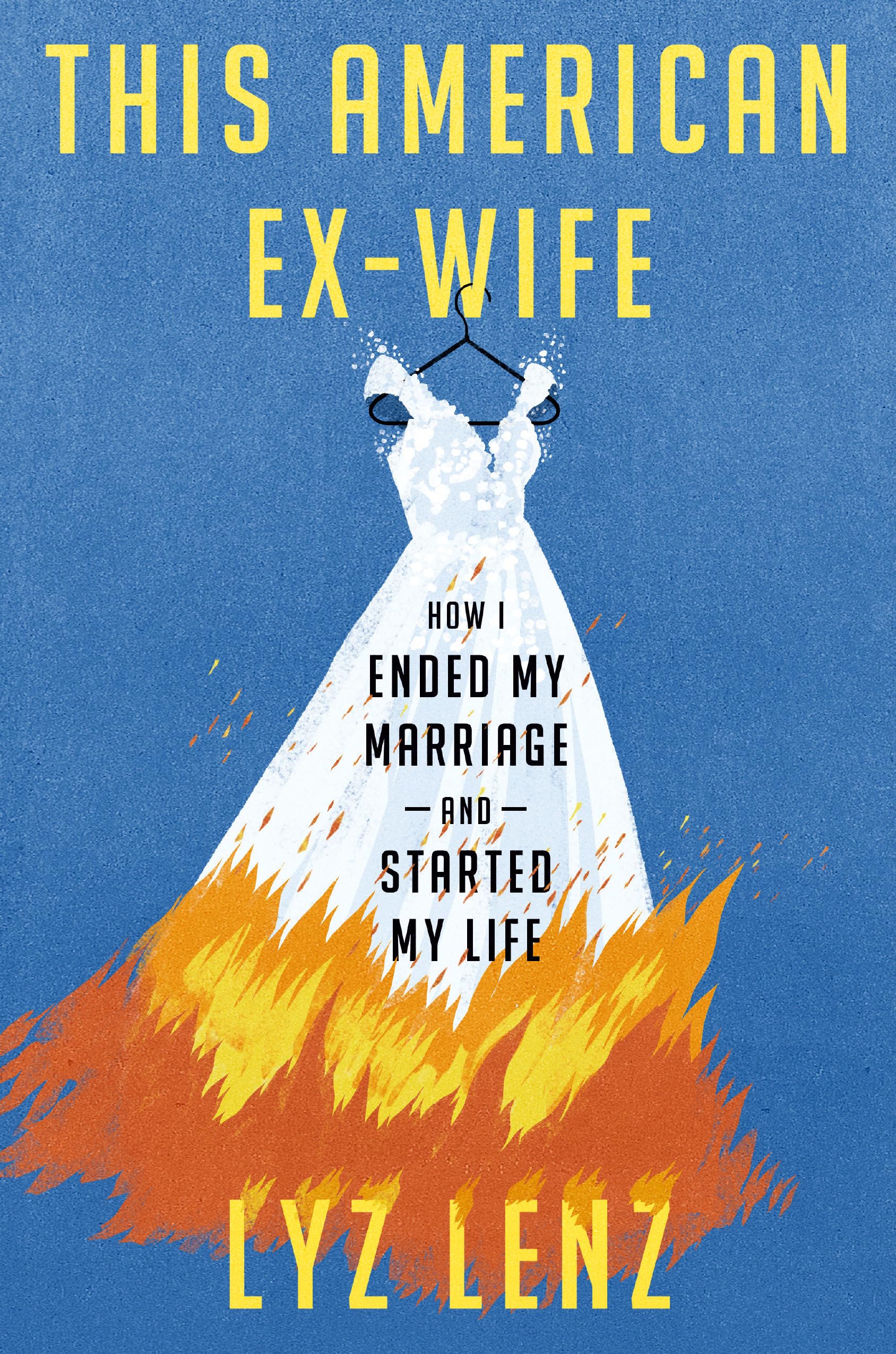 This American Exwife: How I Ended My Marriage And Started My Life,New