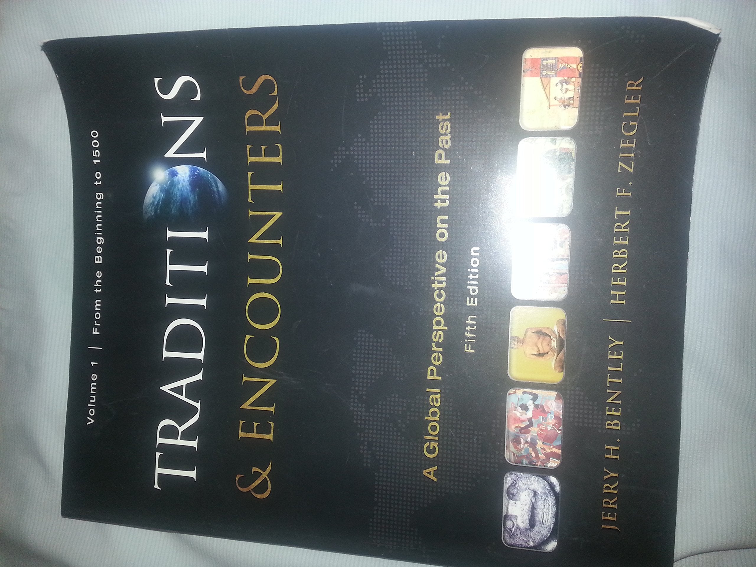 Traditions & Encounters, Volume 1 From the Beginning to 1500,Used