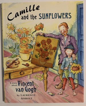 Camille And The Sunflowers (Anholt'S Artists Books For Children),New