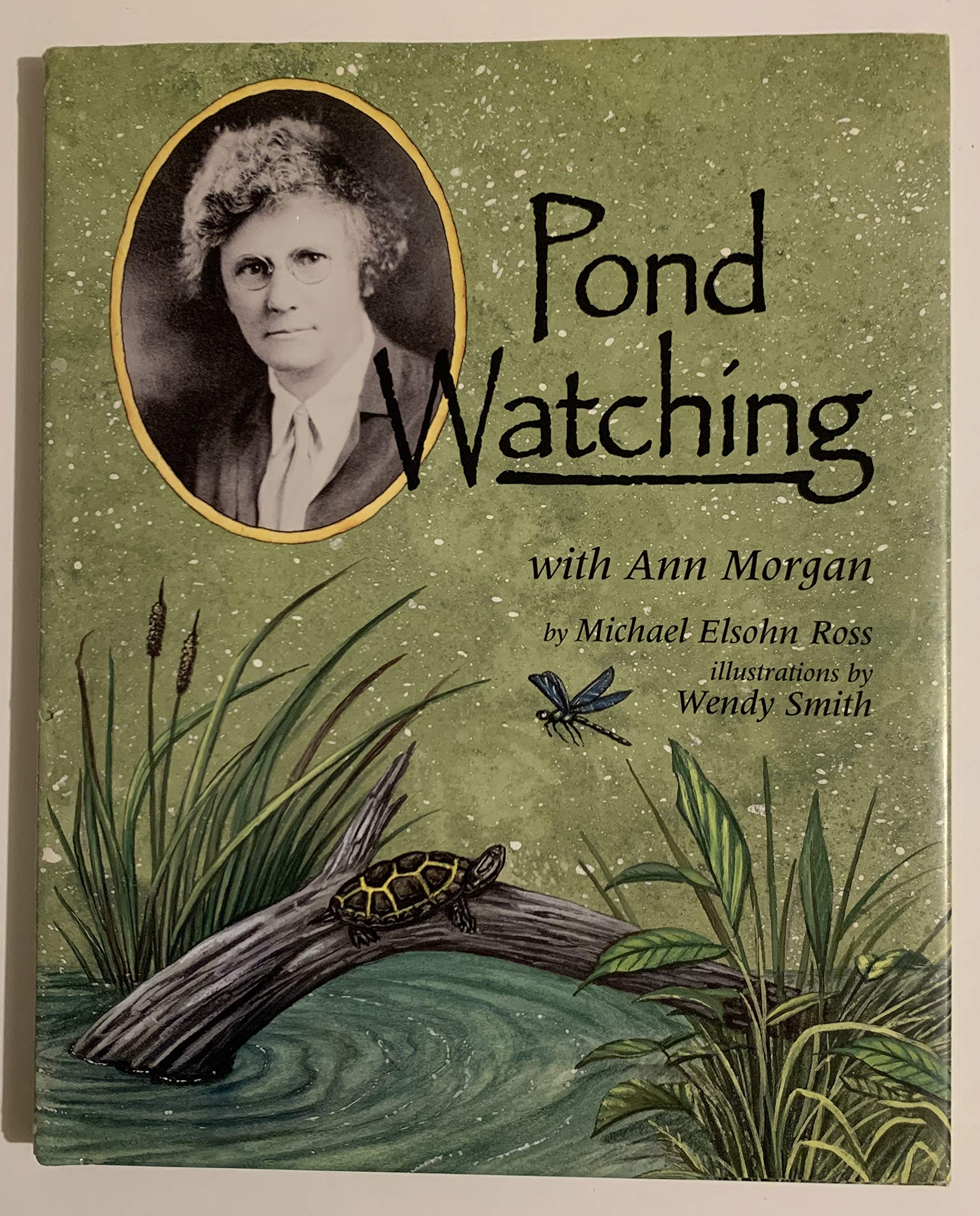 Pond Watching With Ann Morgan (Naturalist's Apprentice Biographies),Used
