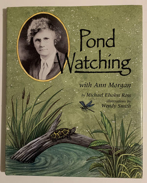 Pond Watching With Ann Morgan (Naturalist's Apprentice Biographies),Used