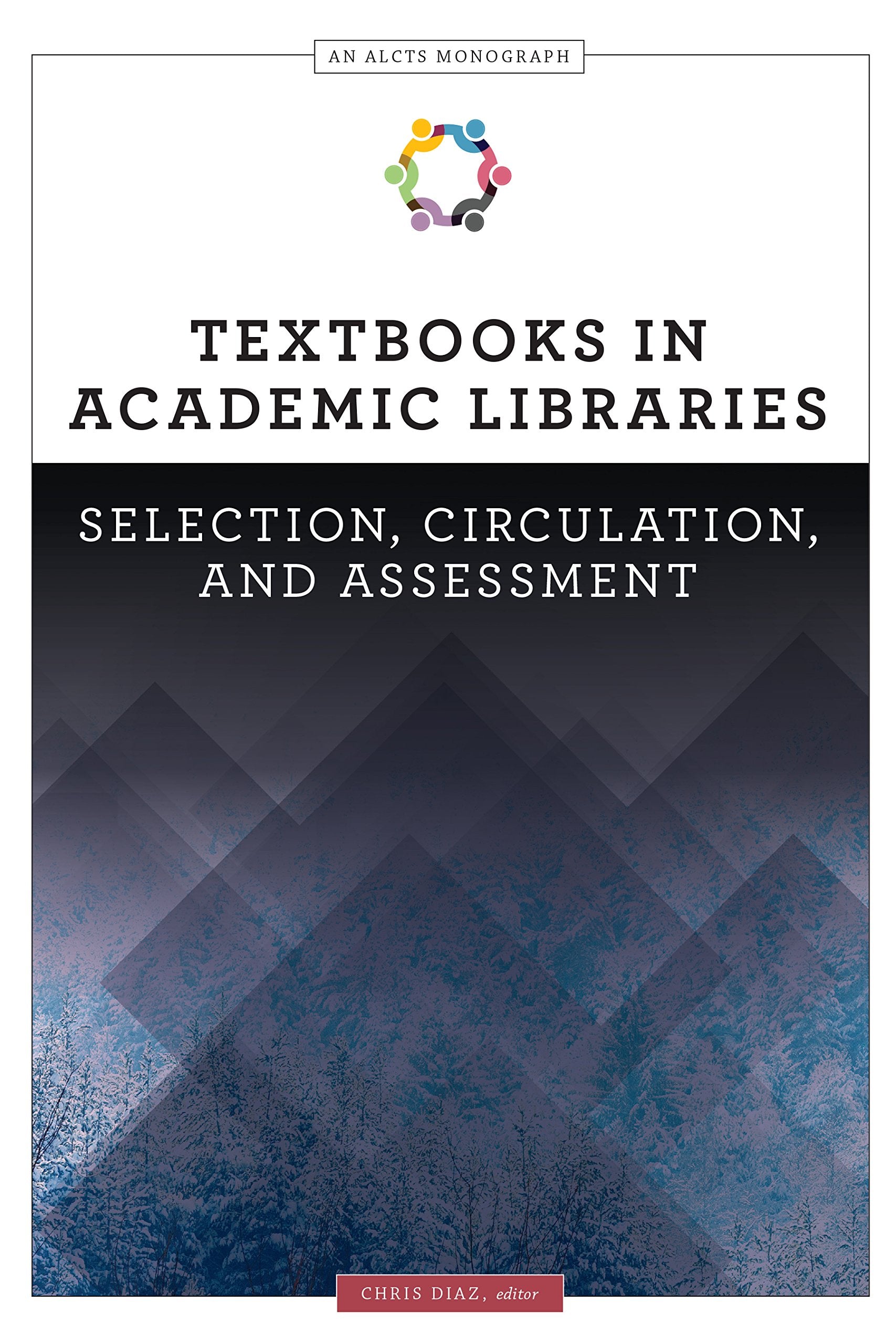 Textbooks in Academic Libraries: Selection, Circulation, and Assessment (ALCTS Monograph),Used