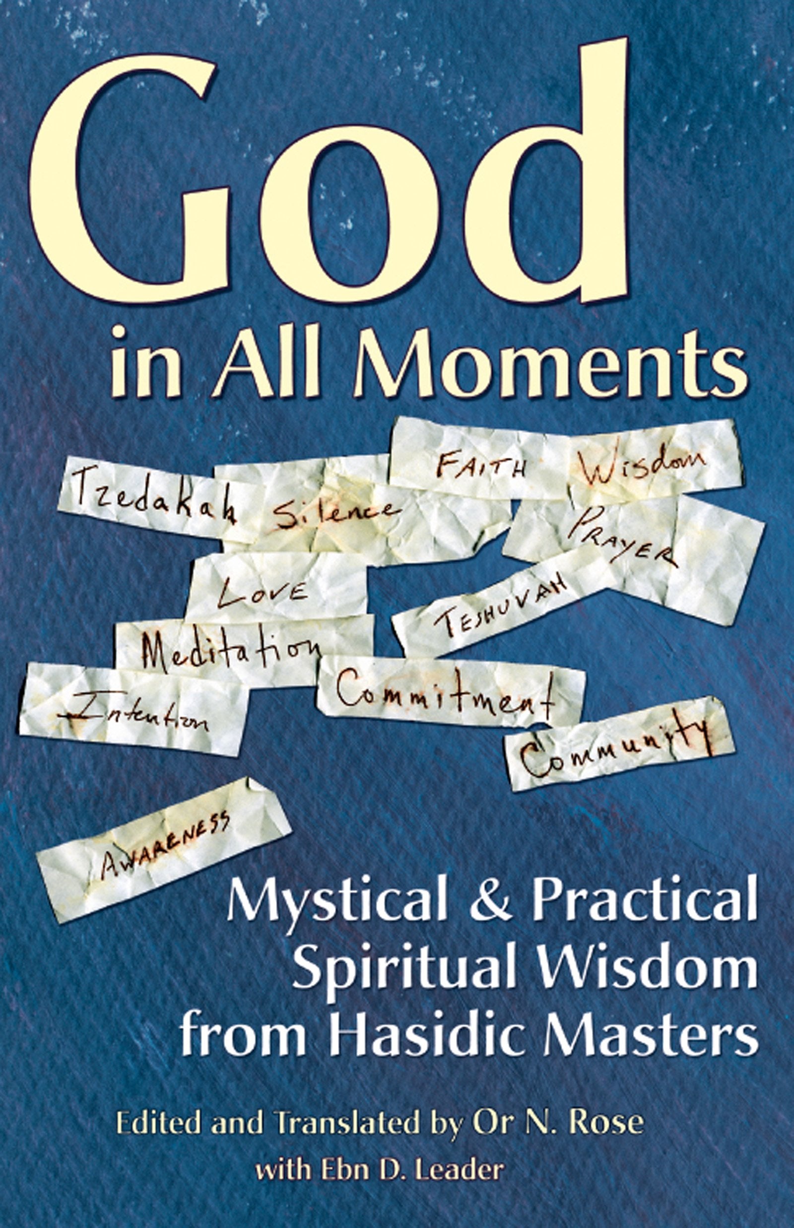God in All Moments: Mystical & Practical Spiritual Wisdom from Hasidic Masters,New