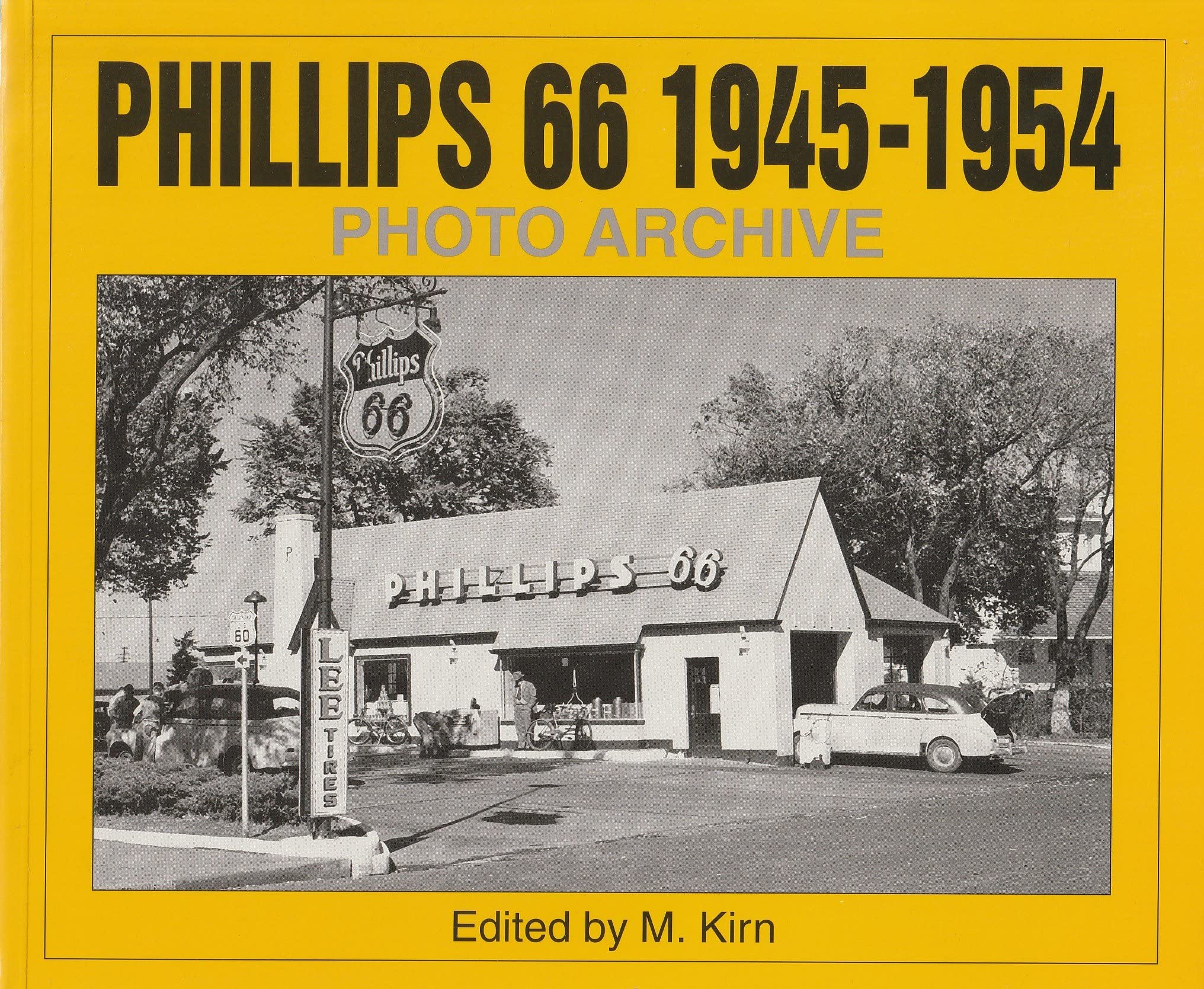 Phillips 66 19451954 Photo Archive: Photographs from the Phillips Petroleum Company Corporate Archives (Photo Archive Series),Used