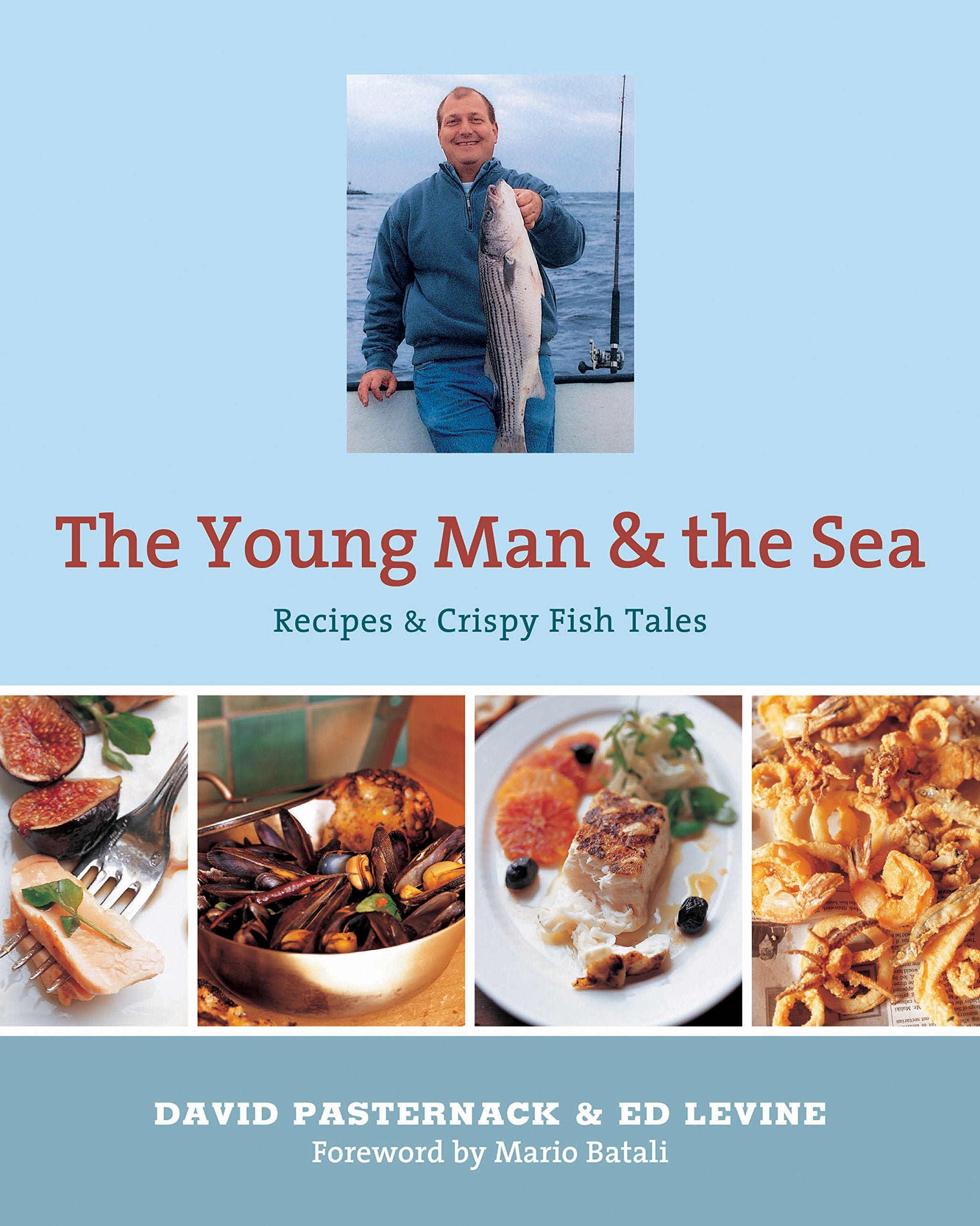 The Young Man And The Sea: Recipes & Crispy Fish Tales