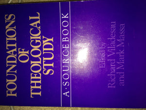 Foundations Of Theological Study: A Sourcebook,New