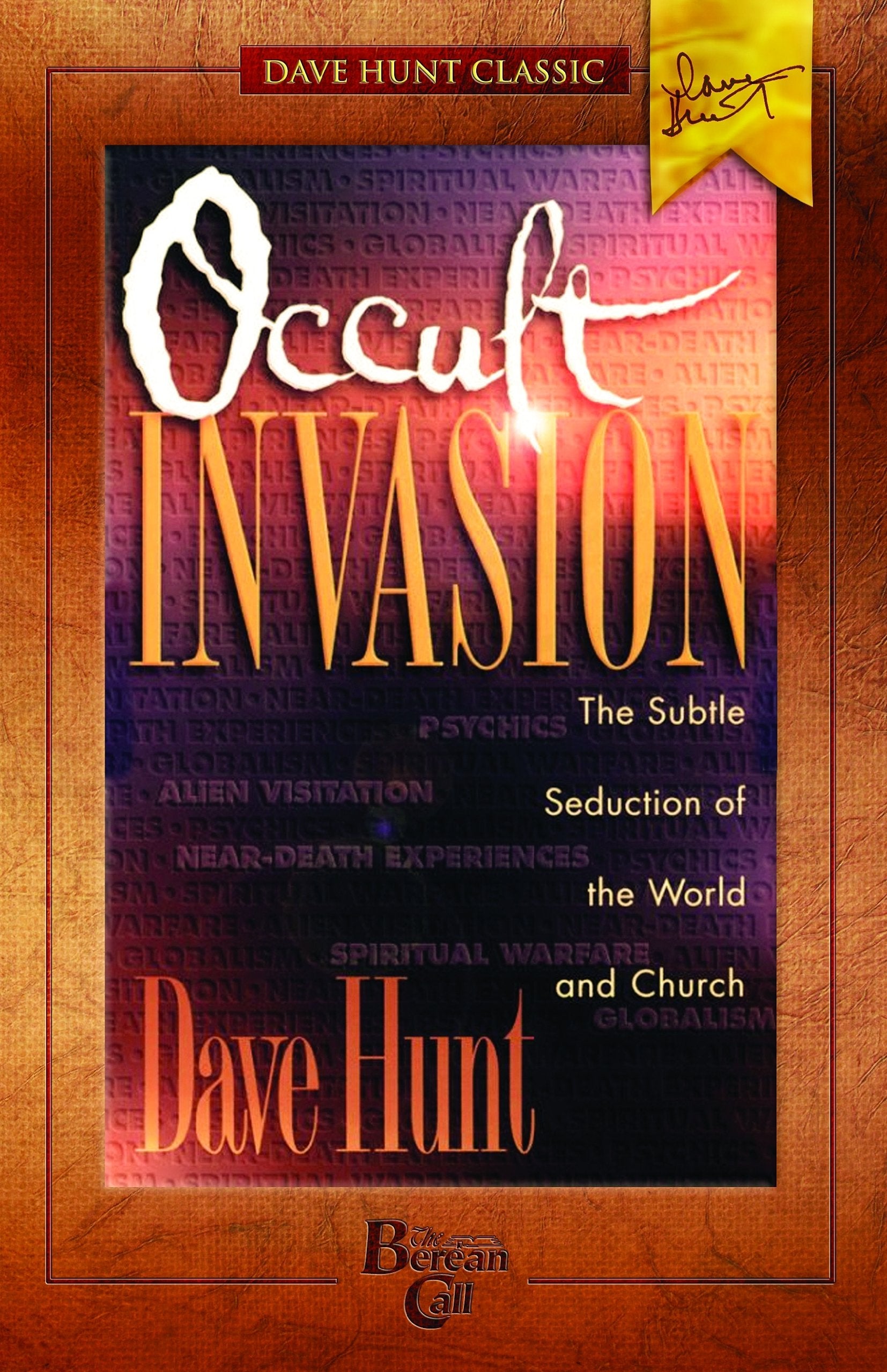 Occult Invasion: The Subtle Seduction of the World and Church (Dave Hunt Classic),Used