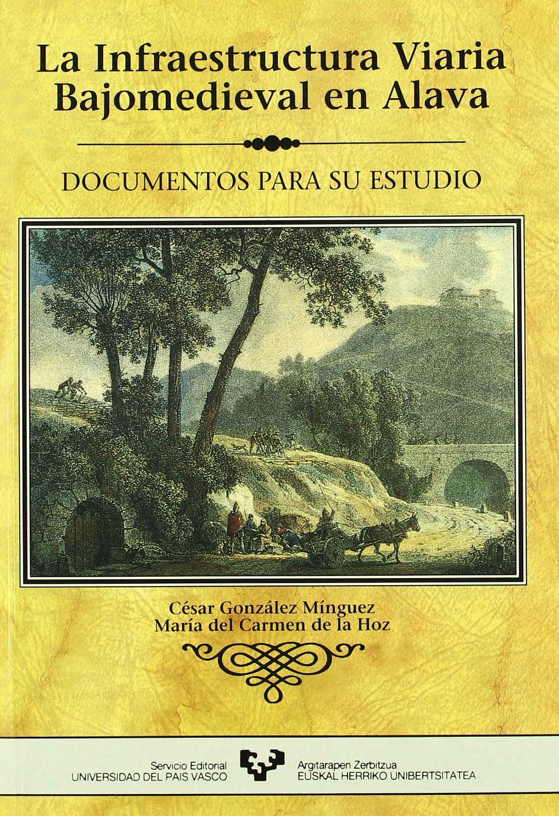 La infraestructura viaria bajomedieval en lava: Documentos para su estudio,Used