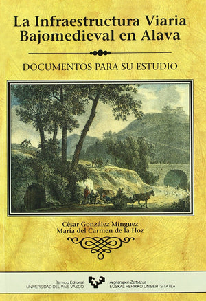 La infraestructura viaria bajomedieval en lava: Documentos para su estudio,Used