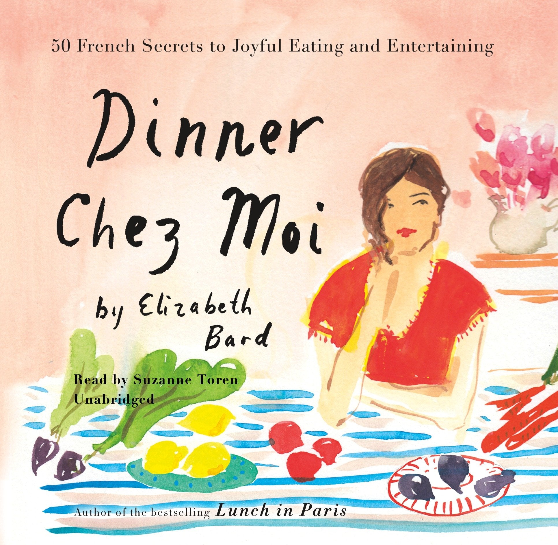 Dinner Chez Moi: 50 French Secrets to Joyful Eating and Entertaining,Used