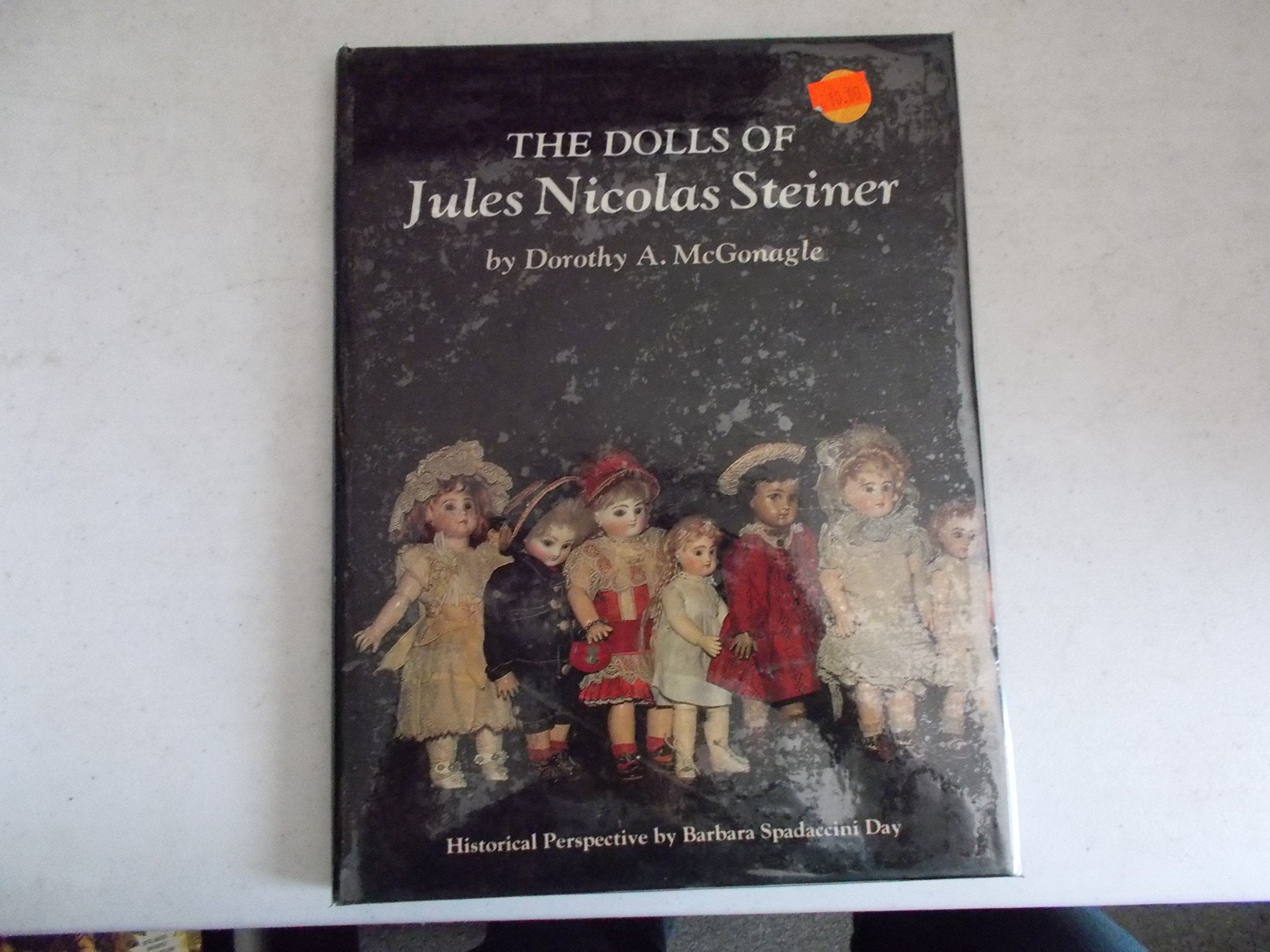 The Dolls of Jules Nicolas Steiner with Historical Perspective,Used