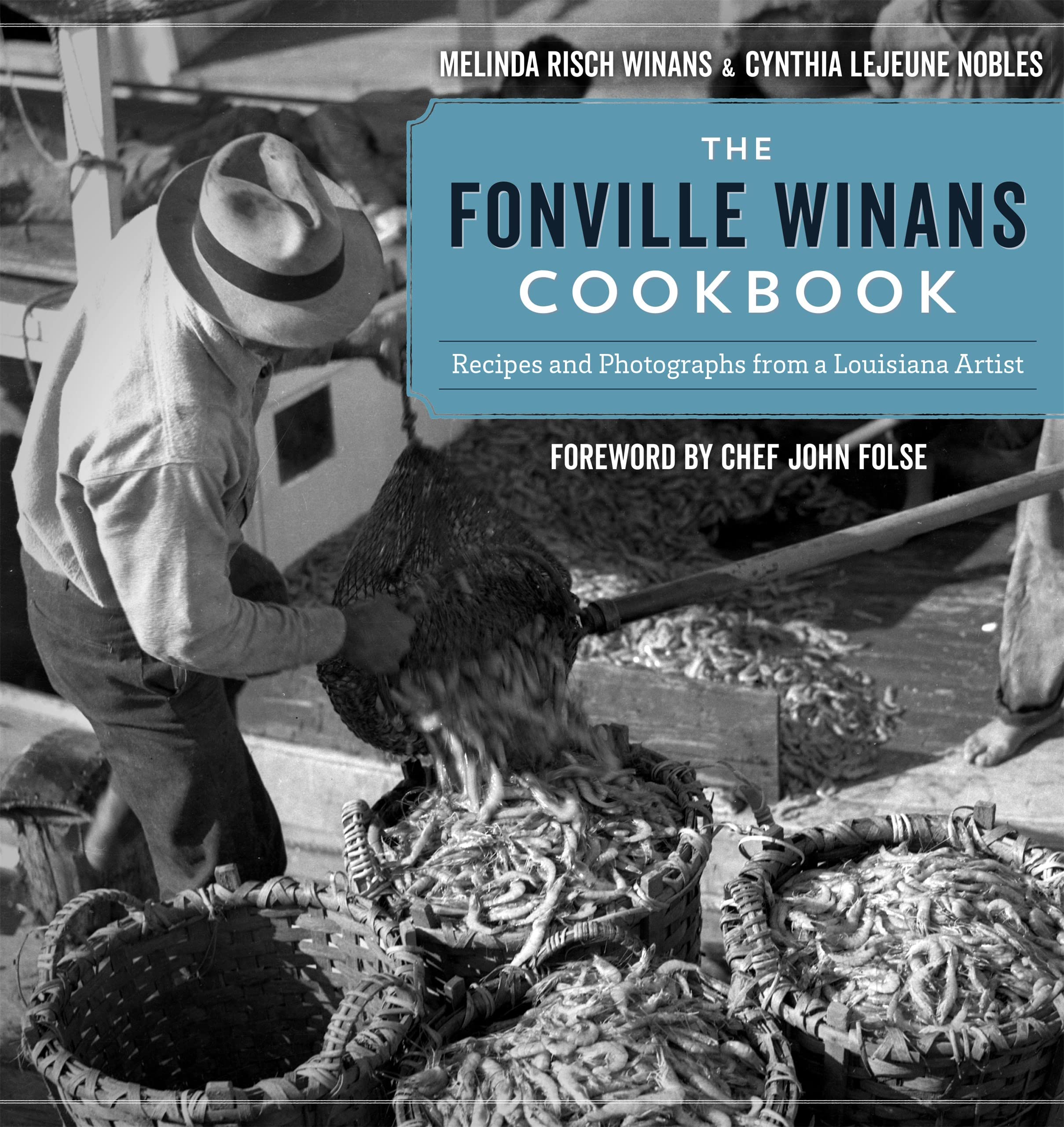 The Fonville Winans Cookbook: Recipes And Photographs From A Louisiana Artist,Used
