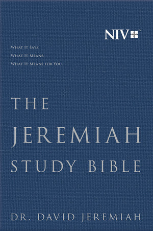 The Jeremiah Study Bible, NIV: WHAT IT SAYS. WHAT IT MEANS. WHAT IT MEANS FOR YOU.,Used