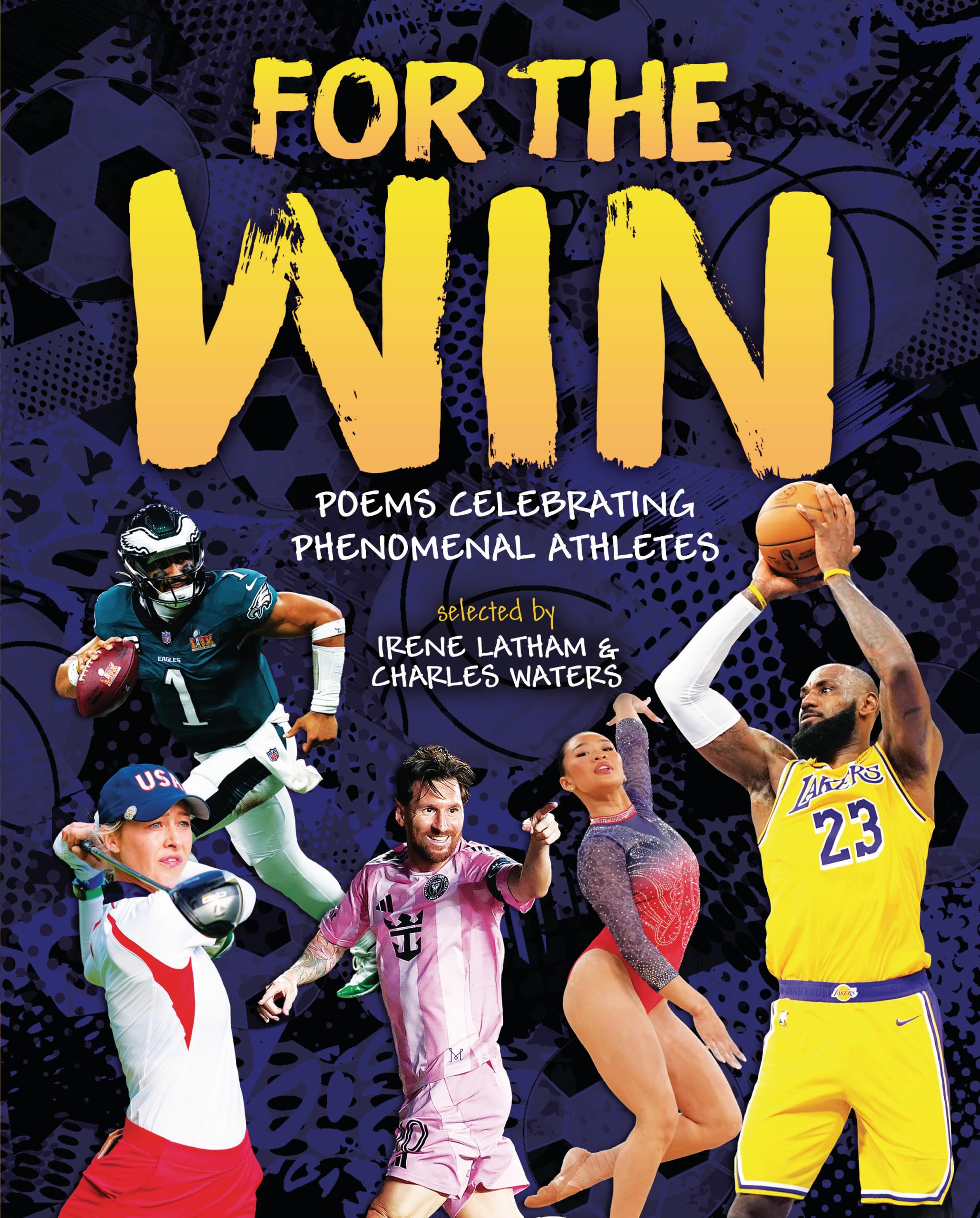 For The Win: Poems Celebrating Phenomenal Athletes