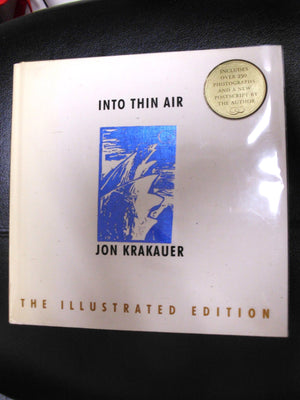 Into Thin Air: A Personal Account Of The Mount Everest Disaster (The Illustrated Edition)-new