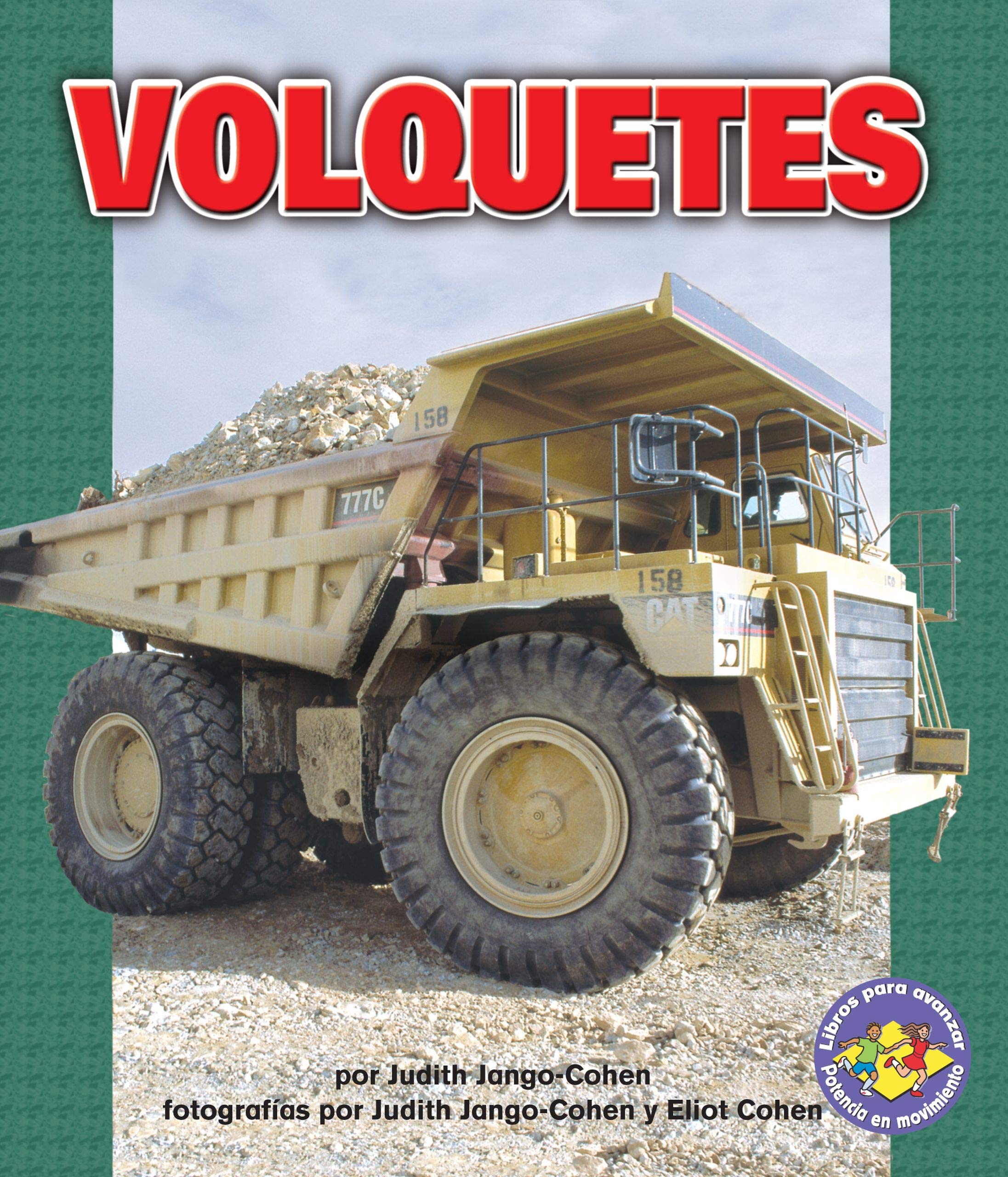 Volquetes (Dump Trucks) (Libros Para Avanzar  Potencia En Movimiento (Pull Ahead Books  Mighty Movers)) (Spanish Edition),New
