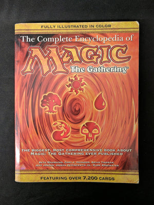 The Complete Encyclopedia of Magic: The Gathering: The Biggest, Most Comprehensive Book About Magic: The Gathering Ever Publishe,Used