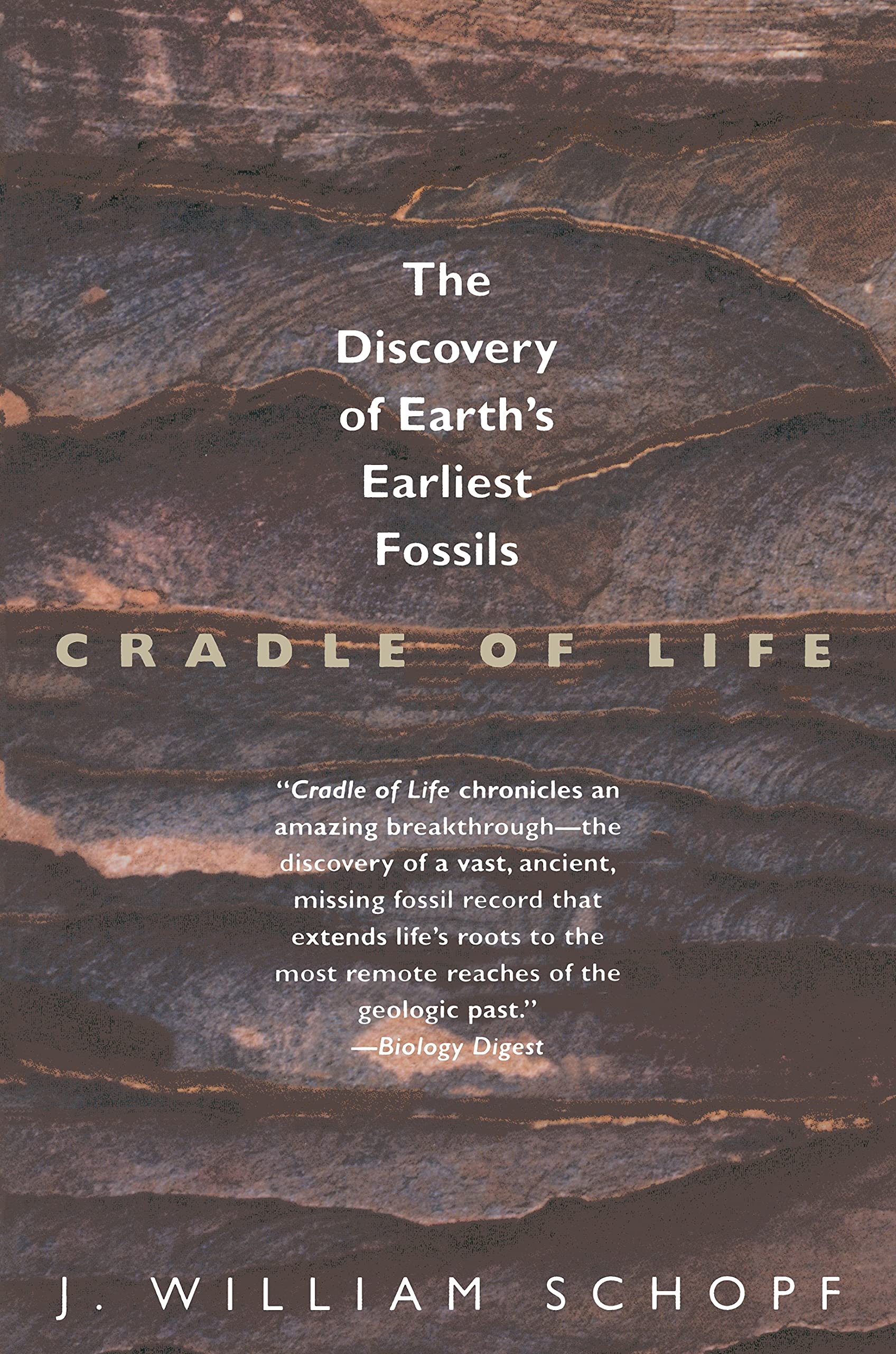 Cradle Of Life: The Discovery Of Earth'S Earliest Fossils,New