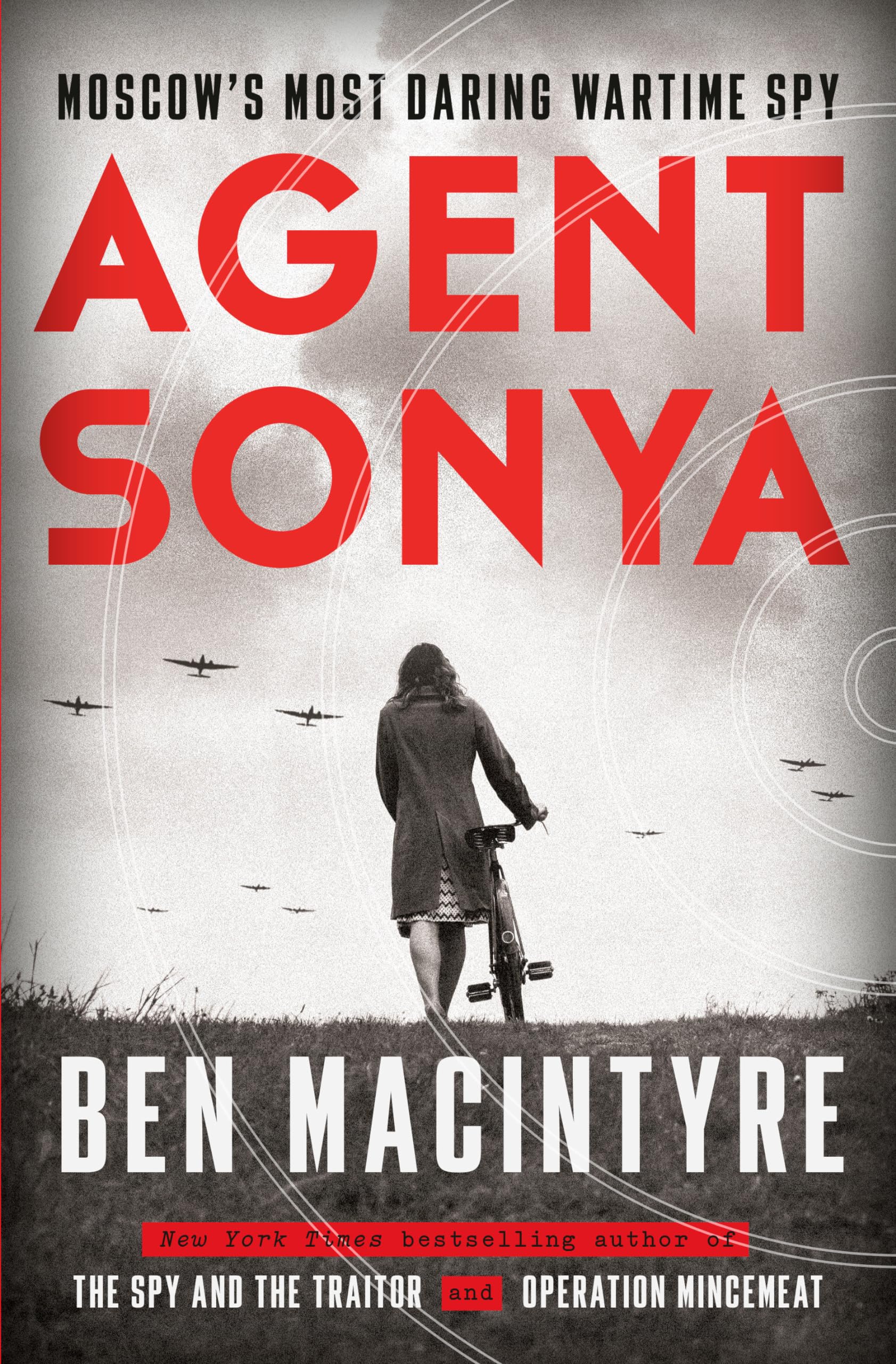 Agent Sonya: Moscow's Most Daring Wartime Spy,Used